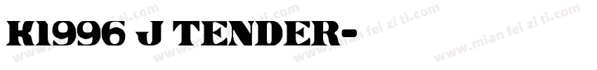 K1996 J Tender字体转换